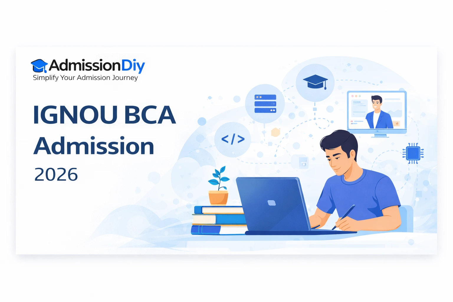 IGNOU BCA Admission 2026: Eligibility, Fees, & Syllabus