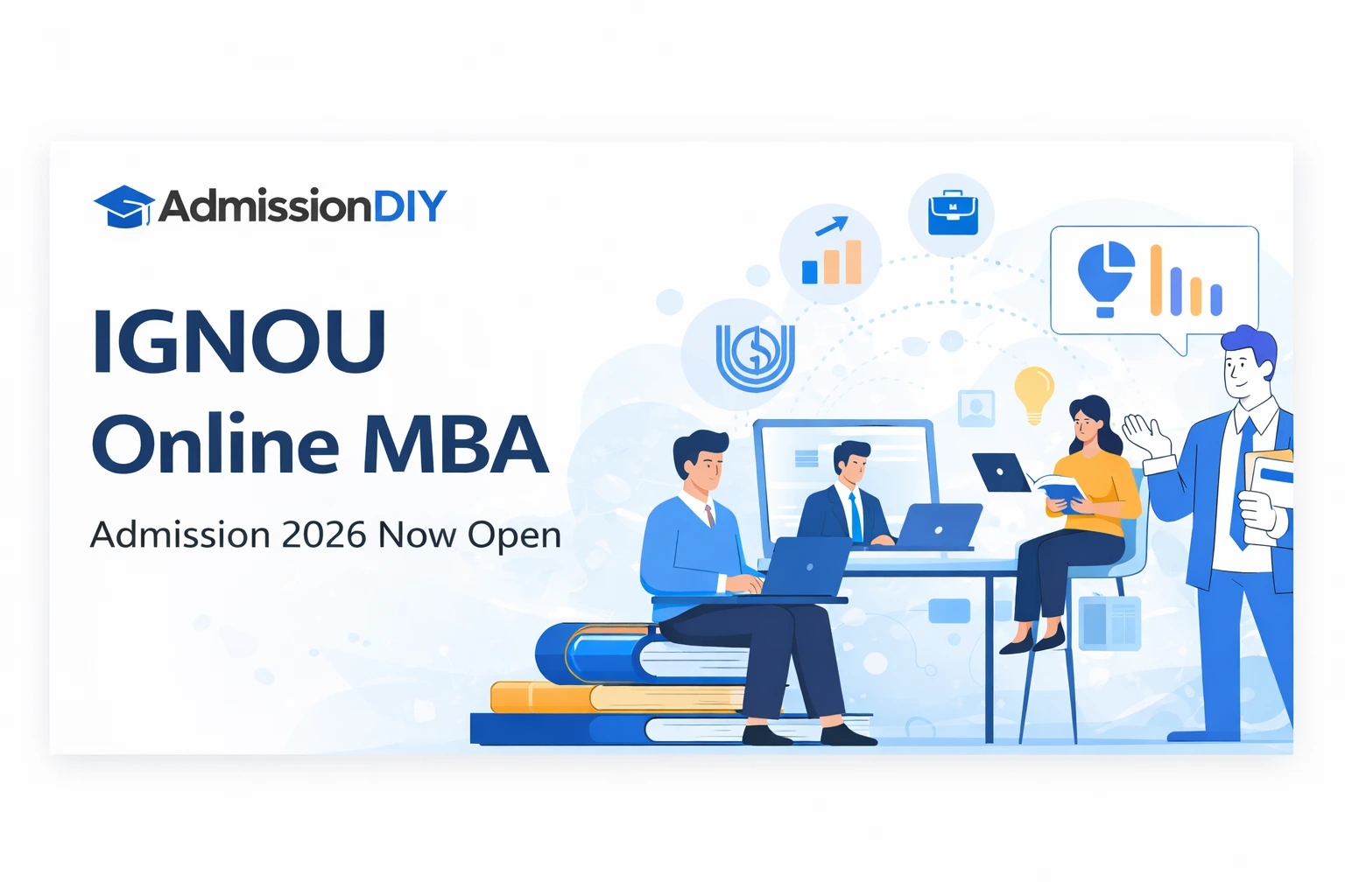IGNOU Online MBA Admission 2026: Fees, Last Date & Syllabus